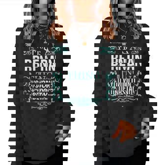 Es Lo De Brendan Que No Entenderías Hombres Es Divertidos Sudadera Mujer - Regaloses