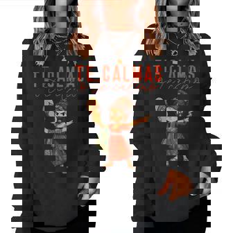 Expression Mexicaine Te Calmas O Te Calmo Espagnol Mère Maman Sweat-shirt pour femme - Cadeauxyz