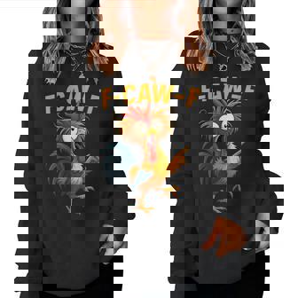 F Caw F Rooster Bird Fcawf Chicken Whisperer Fawk Off Women Sweatshirt - Thegiftio