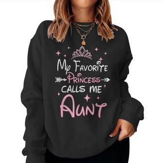 My Favorite Princess Calls Me Aunt Aunt Novelty Women Sweatshirt - Monsterry