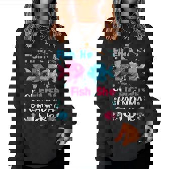 Fish He Or Fish She Gender Reveal Family Matching Grandma Women Sweatshirt | Mazezy