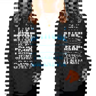 I Get My Attitude From My Freaking Awesome Grandpa Women Sweatshirt | Seseable UK