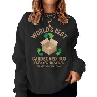 Cardboard Box Breaker Downer Sarcastic Recycling Hero Women Sweatshirt - Thegiftio UK
