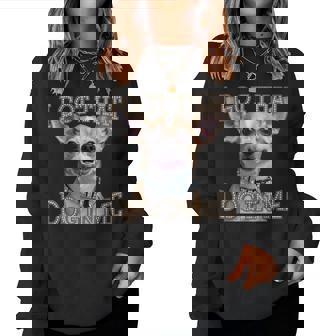 Chihuahua Dog I Got That Dog In Me Women Women Sweatshirt | Mazezy