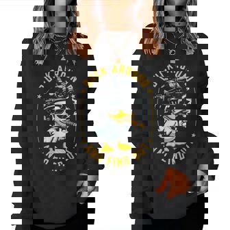 Duck Around And Find Out Women Sweatshirt - Monsterry