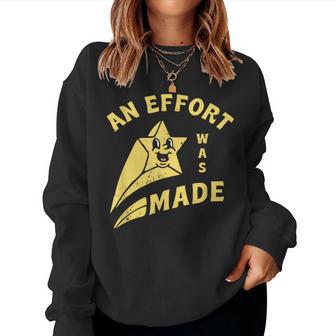 An Effort Was Made For Men Women Women Sweatshirt - Thegiftio