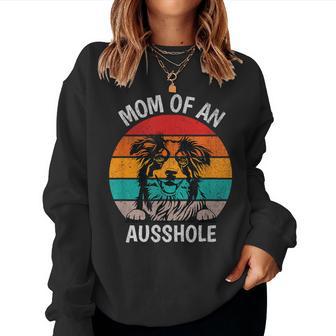 Mom Of An Ausshole Australian Shepherd Aussie Women Sweatshirt - Thegiftio UK