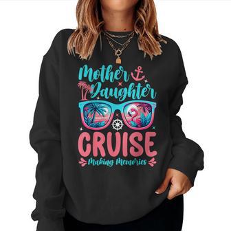 Mom Daughter Vacation Cruise Mother Daughter Trip 2025 Women Sweatshirt - Thegiftio UK