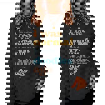 I Was Normal Two Doodles Ago Golden Doodle Mom Women Sweatshirt - Thegiftio