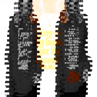 Quote Leave The Gun Take The Cannoli Italian Women Sweatshirt | Seseable FR