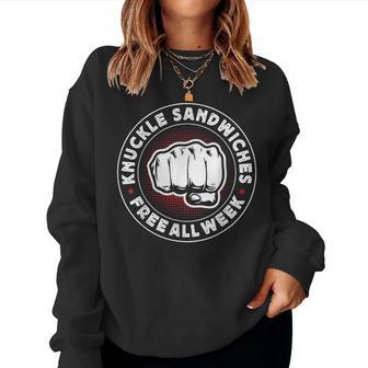Sarcastic Knuckle Sandwiches Free All Week Guys Women Sweatshirt - Thegiftio UK