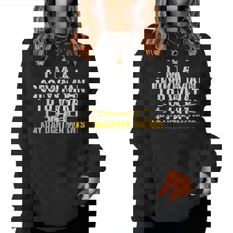 Girl Dad Love Im A Grown Man I Do What My Daughter Wants Pun Women Sweatshirt - Monsterry