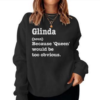Glinda Sarcasm Queen Custom Glinda Women's Women Sweatshirt - Thegiftio UK