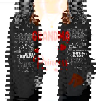 Grandma Of The Birthday Princess Strawberry Theme Bday Party Women Sweatshirt - Thegiftio