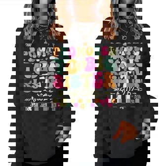 Groovy Promoted To Big Sister 2026 Soon To Be Big Sis Girls Women Sweatshirt - Monsterry