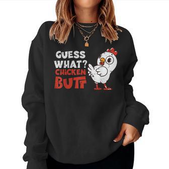 Guess What Chicken Saying Farm Humor Joke Women Women Sweatshirt - Monsterry