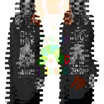 We Are Hungry For Learning Teacher First Day Back To School Women Sweatshirt - Thegiftio