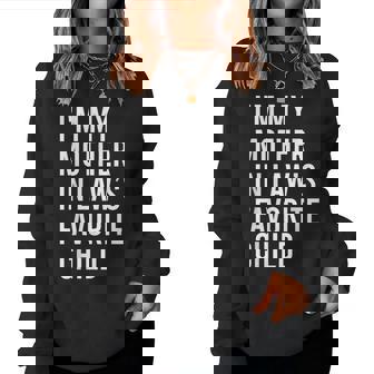 I'm My Mother In Law's Favorite Child Son In Law Women Sweatshirt | Seseable FR