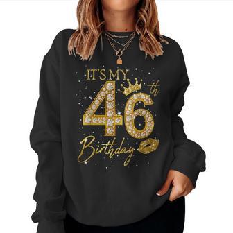 It's My 46Th Birthday Crown 46 Years Old 46Th Birthday Queen Women Sweatshirt - Monsterry