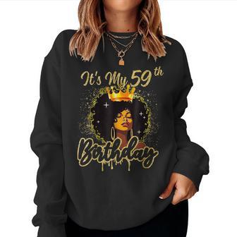 It's My 59Th Birthday Queen 59 Years Old Crown Gold Women Women Sweatshirt - Thegiftio UK