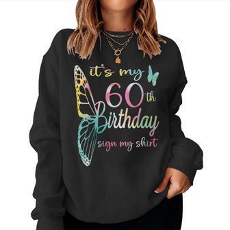 Its My 60Th Birthday For 60 Year Old Birthday Women Sweatshirt - Thegiftio UK