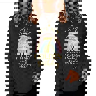 It's My 7Th Golden Birthday Rainbow 7 Year Old Bday Girls Women Sweatshirt | Seseable FR