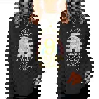 It's My 9Th Golden Birthday Rainbow 9 Year Old Bday Girls Women Sweatshirt | Seseable FR