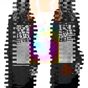 It's My Birthday Sign My Tie Dye Groovy Girls Party Women Sweatshirt | Seseable CA