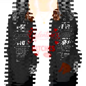 It’S Galentine’S Day Bitches Girls Night Out Women Sweatshirt | Seseable UK