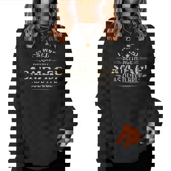 It's Weird Being The Same Age As Old People Women Sweatshirt - Thegiftio