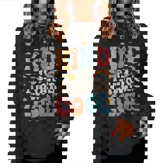 Kind Is Always Cool Teacher Graphic Choose Kindness Women Sweatshirt | Seseable CA