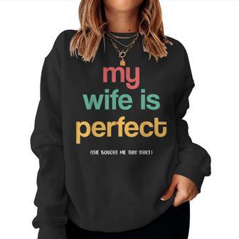 La De L'homme Est Parfaite Elle M'a Acheté Ce Drôle De Mari Sweat-shirt pour femme - Cadeauxyz