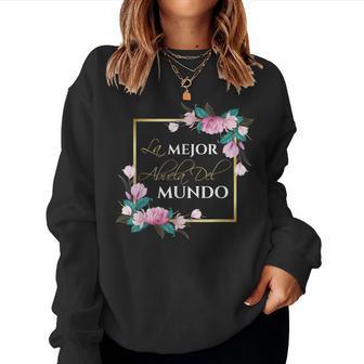 La Mejor Abuela Del Mundo La Mejor Abuela Del Mundo Sudadera Mujer - Regaloses