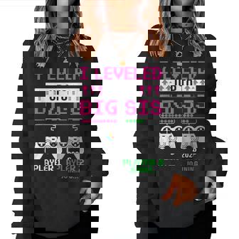 Leveled Up To Big Sister 2026 Video Game Soon To Be Women Sweatshirt | Seseable UK
