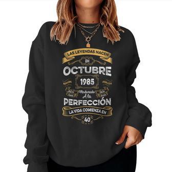Leyendas Octubre 1985 Hombre 40 Años Cumpleaños Sudadera Mujer - Regaloses