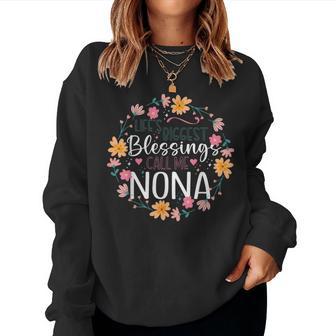 Life’S Biggest Blessings Call Me Nona Floral Women Sweatshirt | Mazezy