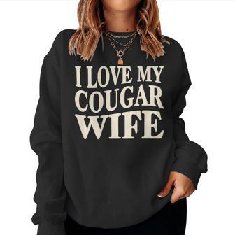 I Love My Cougar Wife I Heart My Cougar Wife On Back Women Sweatshirt | Mazezy