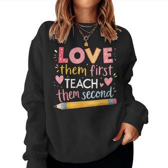 Love Them Teach Them Second Motivational Teacher Educator Women Sweatshirt - Monsterry