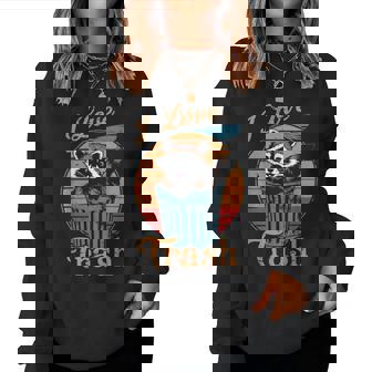 I Love Trash – Drôle De Raccoon Mignon Pour Amoureux Des Pandas Sweat-shirt pour femme - Cadeauxyz