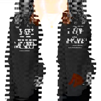 I Love When My Wife Lets Me Drink Bourbon Women Sweatshirt - Thegiftio