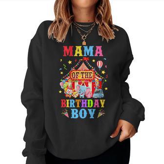 Mama Of The Birthday For Boy Circus Carnival Theme Party Women Sweatshirt - Thegiftio