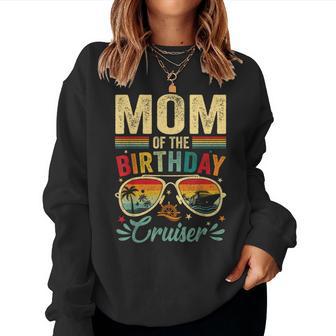 Mom Of The Birthday Cruiser Sunglasses Cruise Vintage Women Sweatshirt - Thegiftio UK