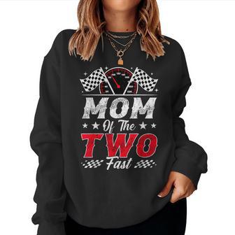 Mom Of The Two Fast 2Nd Birthday Racing Car Family Women Sweatshirt - Thegiftio