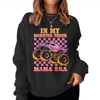 In My Monster Truck Mama Era Monster Truck Mom For Women Women Sweatshirt - Monsterry