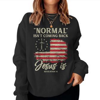 Normal Isn't Coming Back Jesus Is Christian American Flag Women Sweatshirt - Thegiftio UK