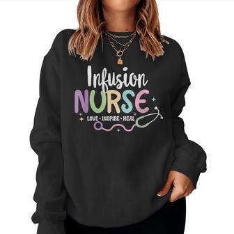 Nursing For Nurses Week Infusion Nurse Matching Certified Registered Nurse Infusion Women Sweatshirt - Thegiftio UK