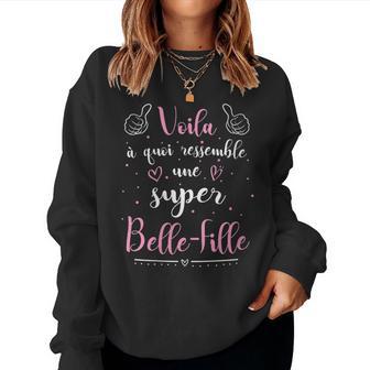 Oila À Quoi Ressembleuper Belle-Fille Meilleure Du Monde Sweat-shirt pour femme - Cadeauxyz
