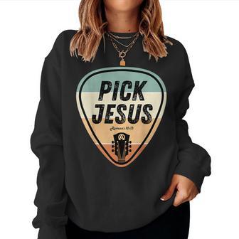 Pick Jesus Christian Music Guitar Pick Women Women Sweatshirt - Seseable