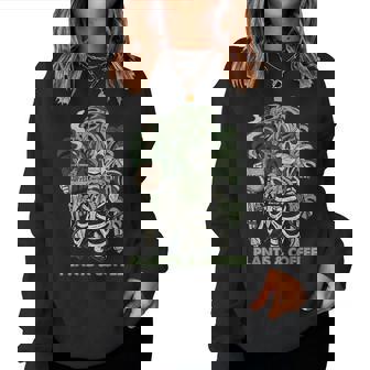 Plants And Coffee Skeleton Gardening Plant Lover Women Sweatshirt - Thegiftio