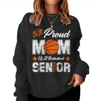 Proud Mom Of A Basketball Senior Class Of 2026 Graduation Women Sweatshirt - Monsterry